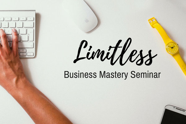 Limitless – A Business Mastery Seminar