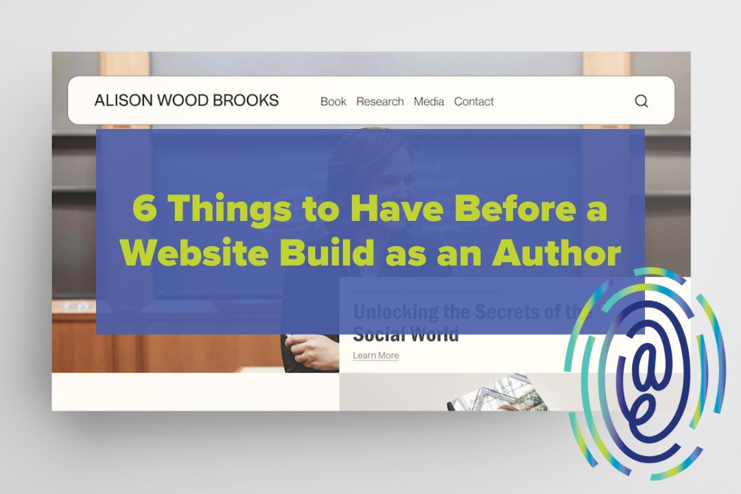 an example of an author website with text overlaid that reads "6 things to have before building an author website"